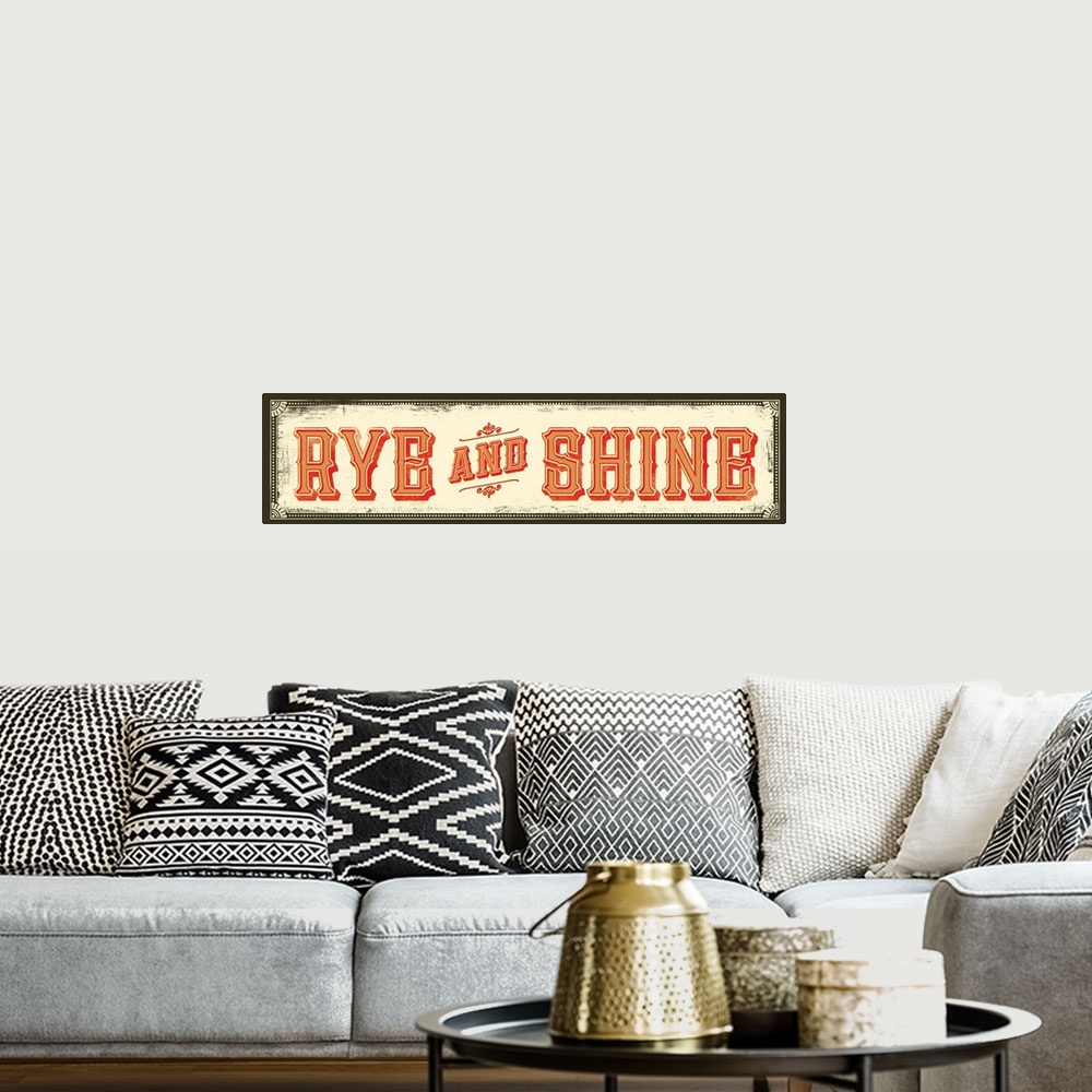A bohemian room featuring Tin Sign - Rye And Shine