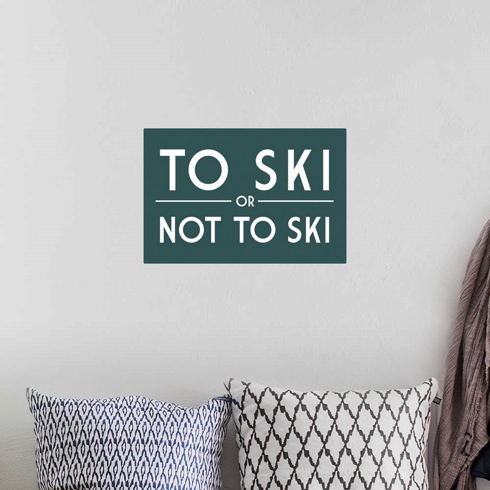 A bohemian room featuring To Ski Or Not To Ski