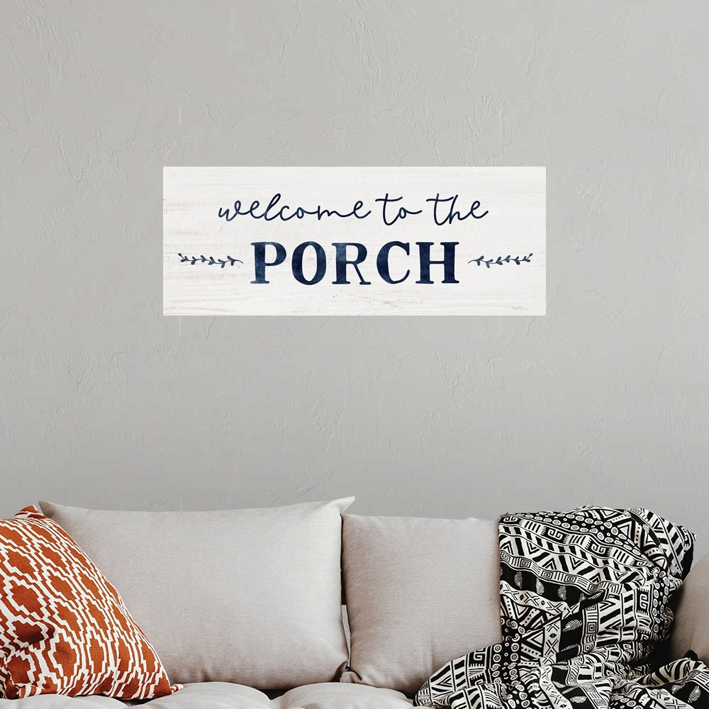 A bohemian room featuring Welcome to the Porch
