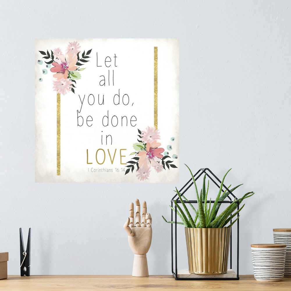 A bohemian room featuring Bible verse 1 Corinthians 16:14 with gold stripes and pink flowers.
