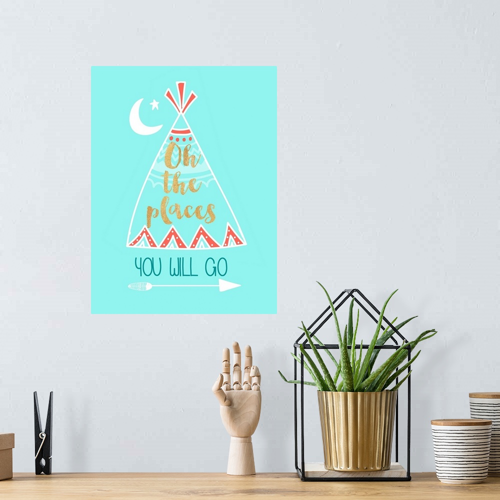 A bohemian room featuring "Oh The Places You Will Go" written inside of a tepee on a light blue background.