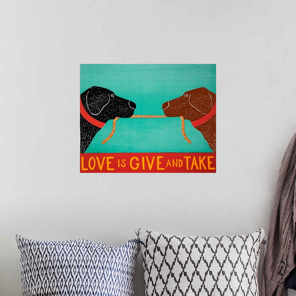 A bohemian room featuring Illustration of a black and chocolate lab playing tug-a-war with a rope and the phrase "Love is G...