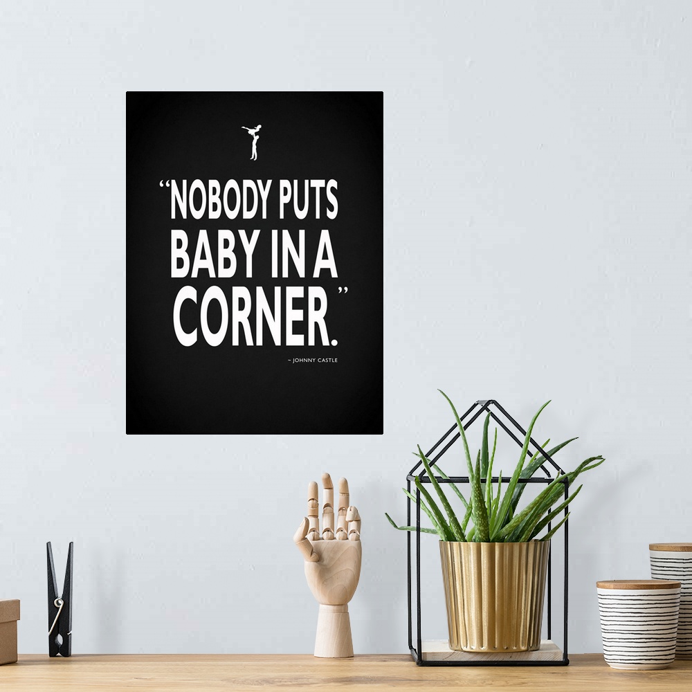 A bohemian room featuring "Nobody puts a baby in a corner." -Johnny Castle