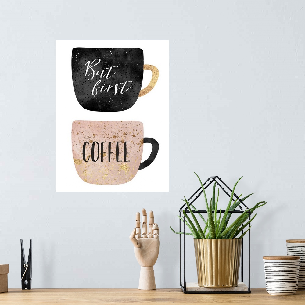 A bohemian room featuring Two mugs, with the words 'But First, Coffee' in shades of rose gold, black and gold on a white ba...