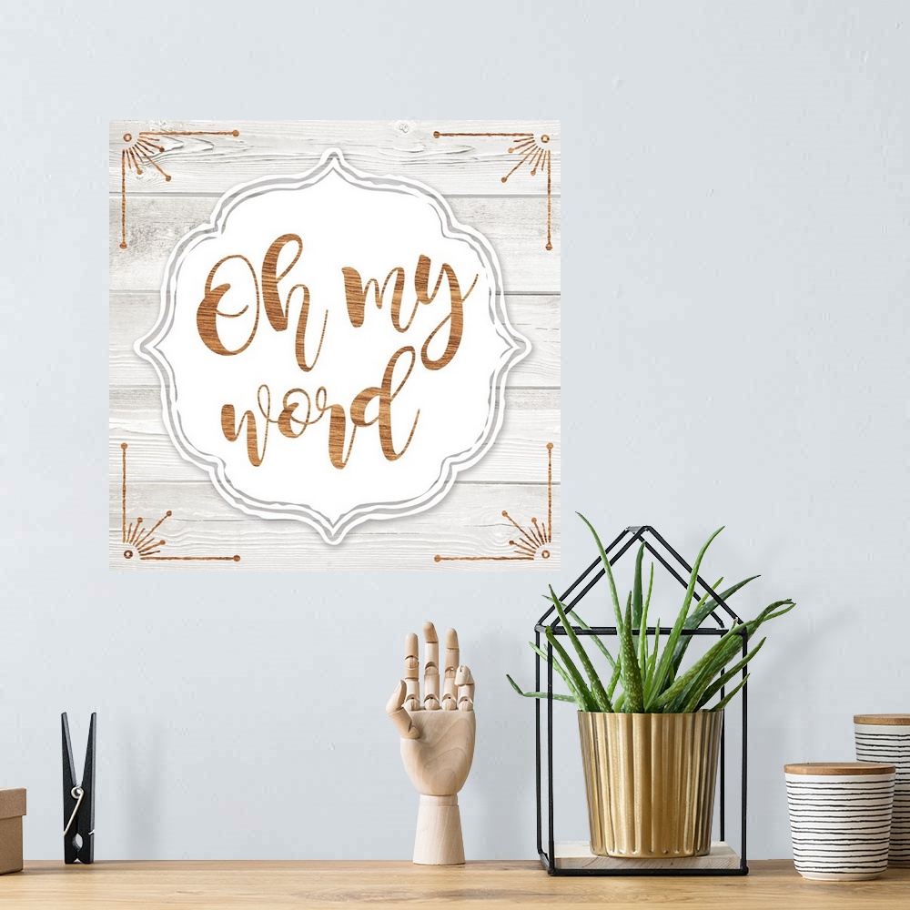 A bohemian room featuring The text "Oh My Word" is composed of a golden wood texture. This text is placed on a white backgr...