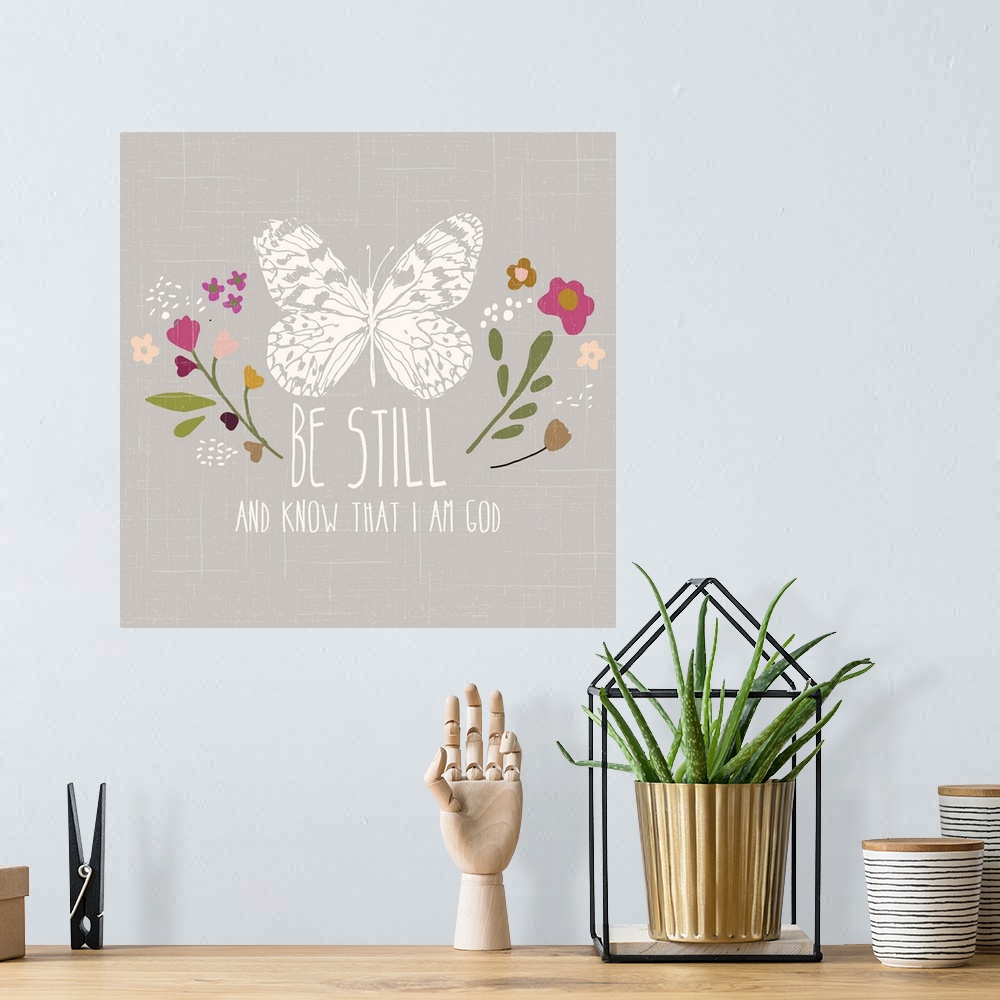 A bohemian room featuring "Be still and know that I am God" with a butterfly and flowers.