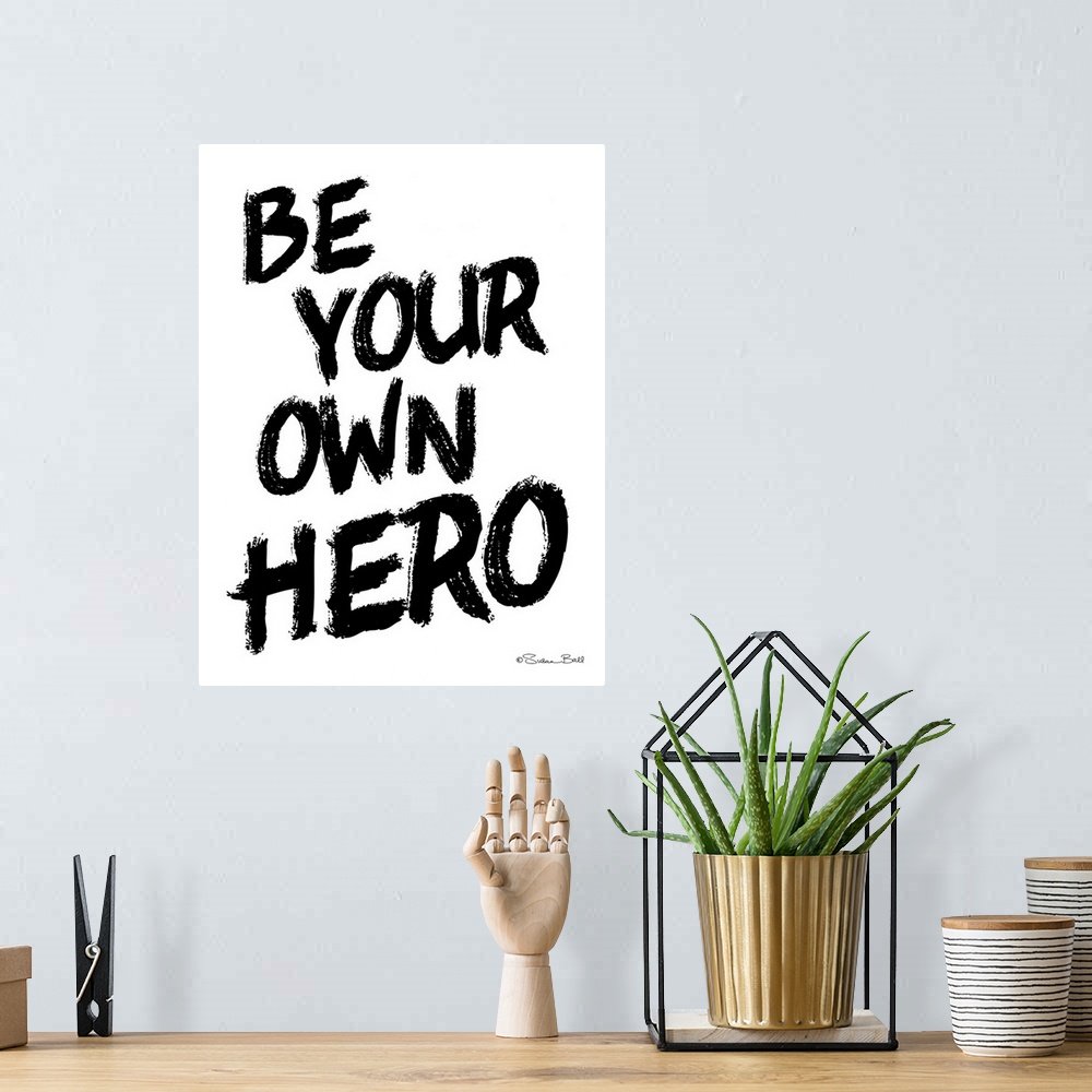 A bohemian room featuring Be Your Own Hero
