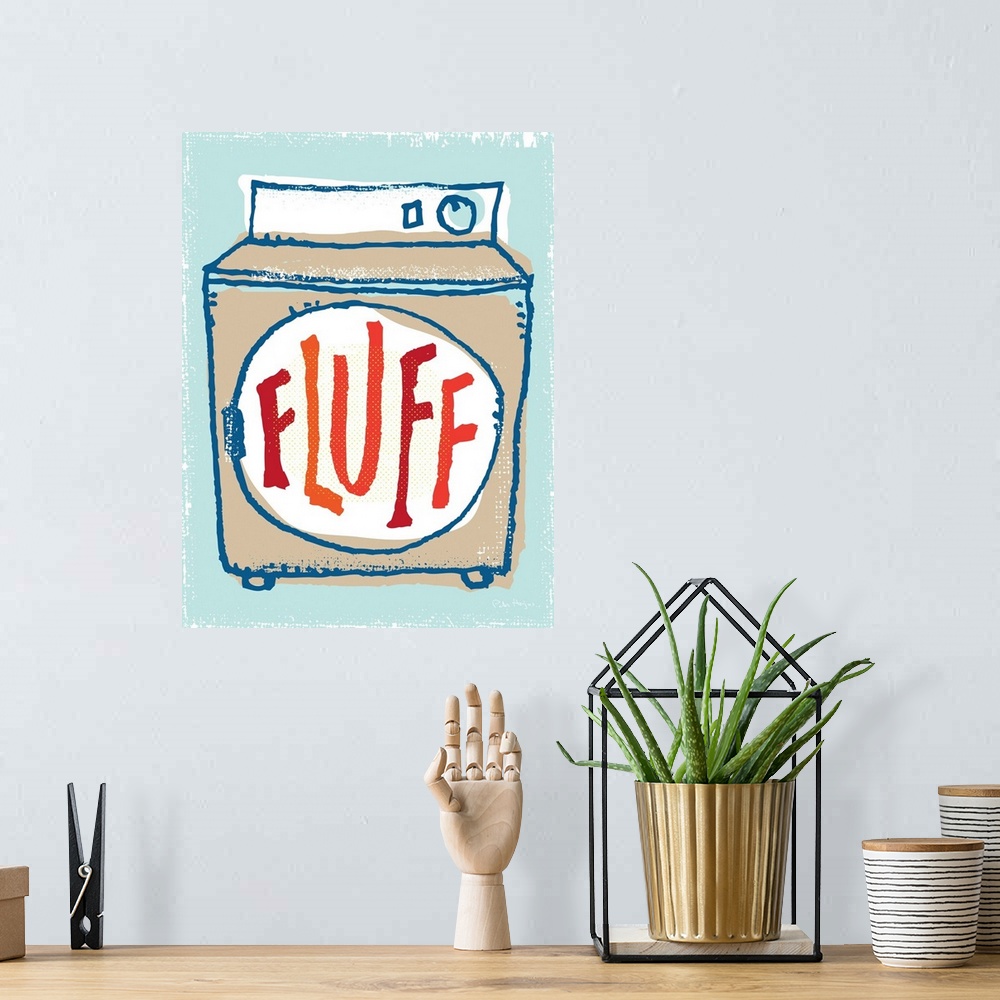A bohemian room featuring Illustration of a laundry clothes dryer with the words Fluff on it.