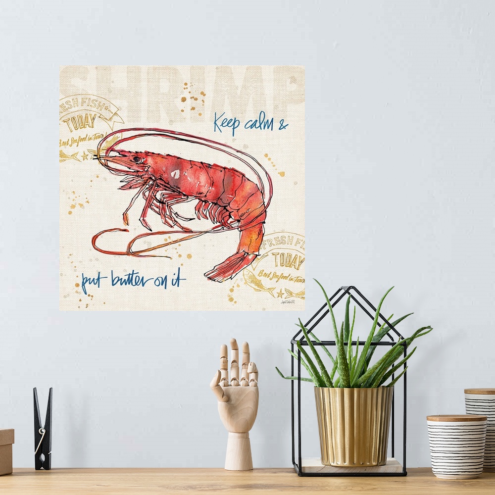 A bohemian room featuring "Keep Calm and Put Butter on it" written in blue with a watercolor painting of a shrimp on a burl...