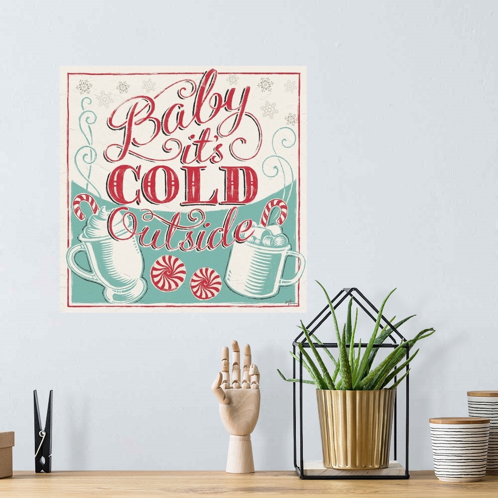A bohemian room featuring A modern decorative design in teal and red of peppermints and drink mugs with the text "Baby it's...