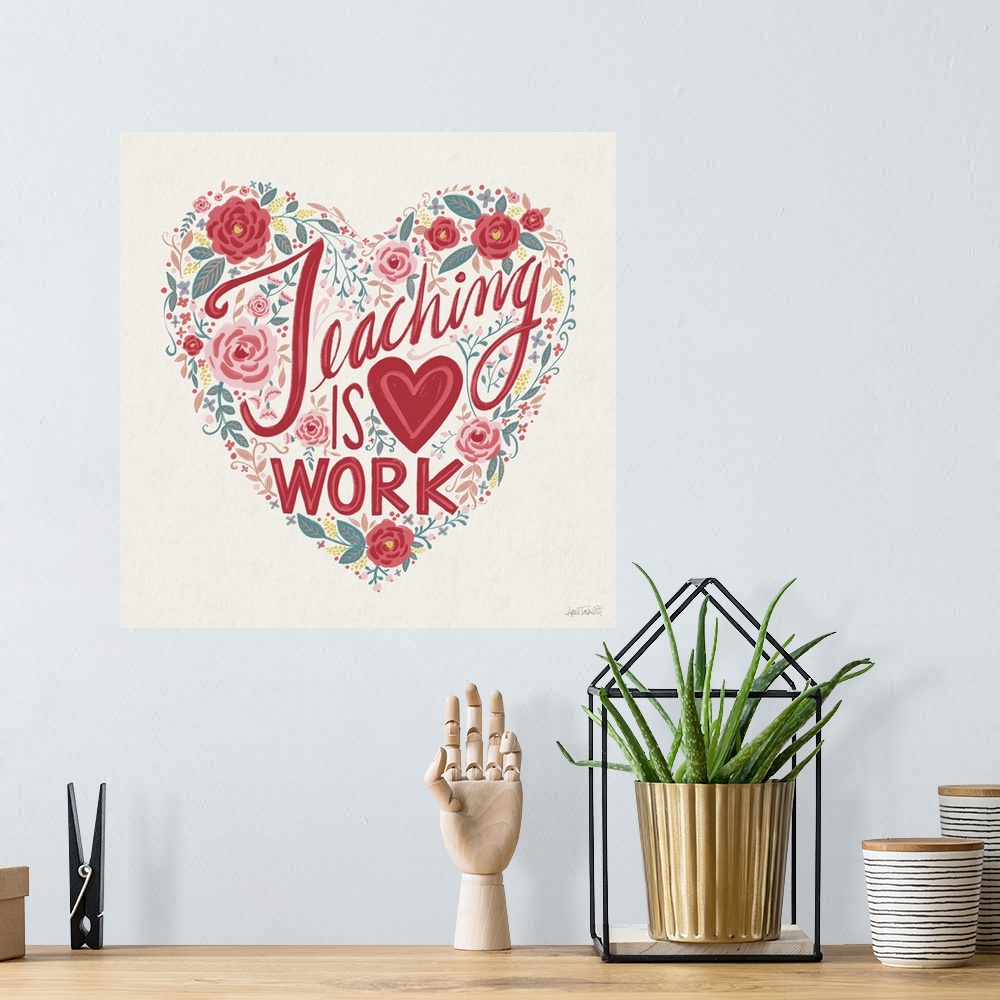 A bohemian room featuring Teaching is Heart Work I