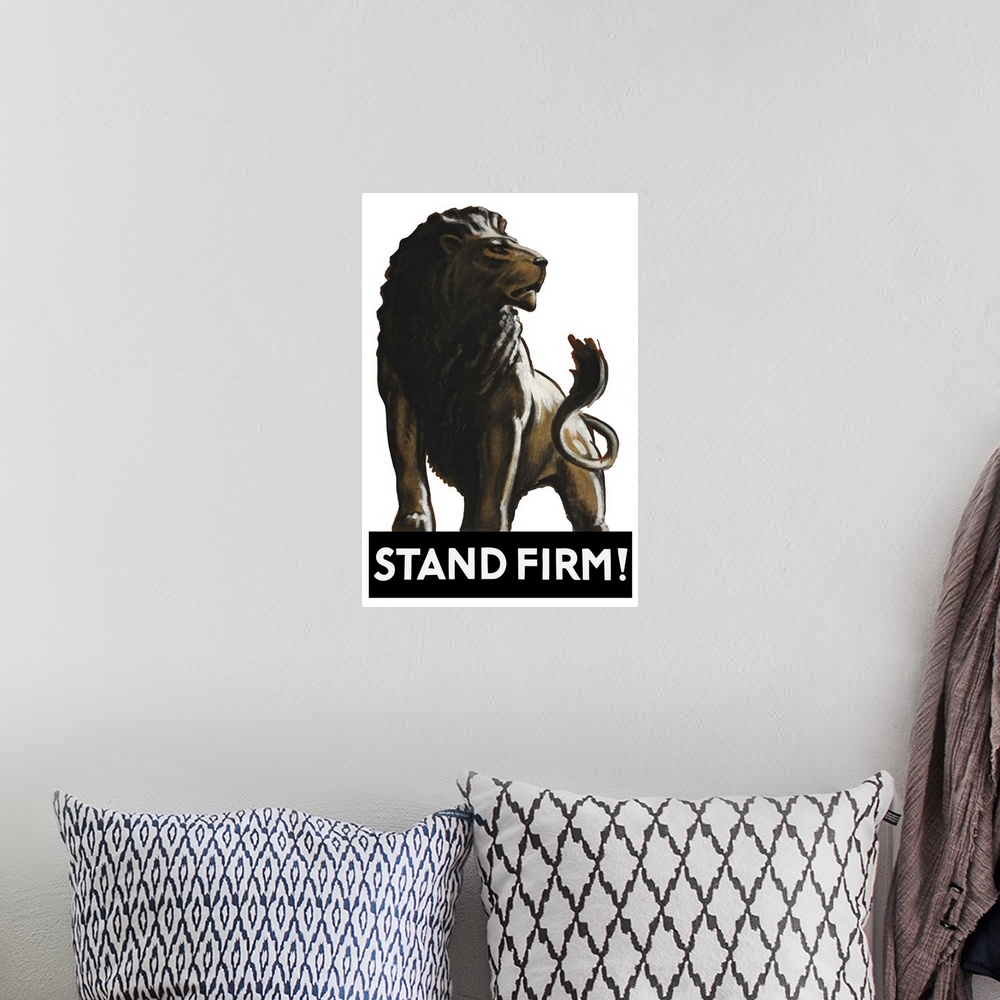 A bohemian room featuring Vintage World War II poster of a male lion. It reads: Stand Firm. Original by Tom Purvis.