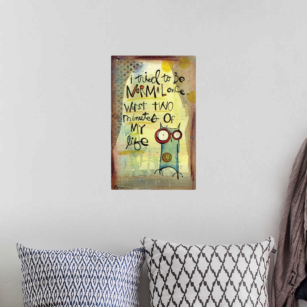 A bohemian room featuring Humorous phrase with a drawing of a silly owl.