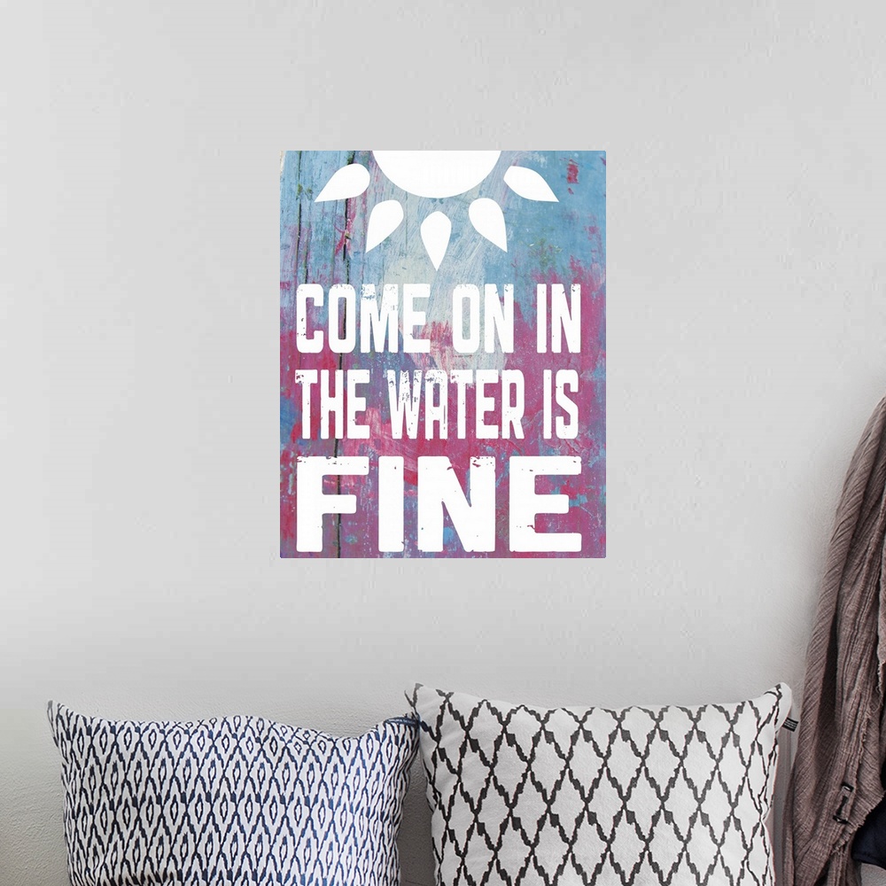 A bohemian room featuring The words "Come on in, the water is fine" and a sun shape on a pink and blue textured background.