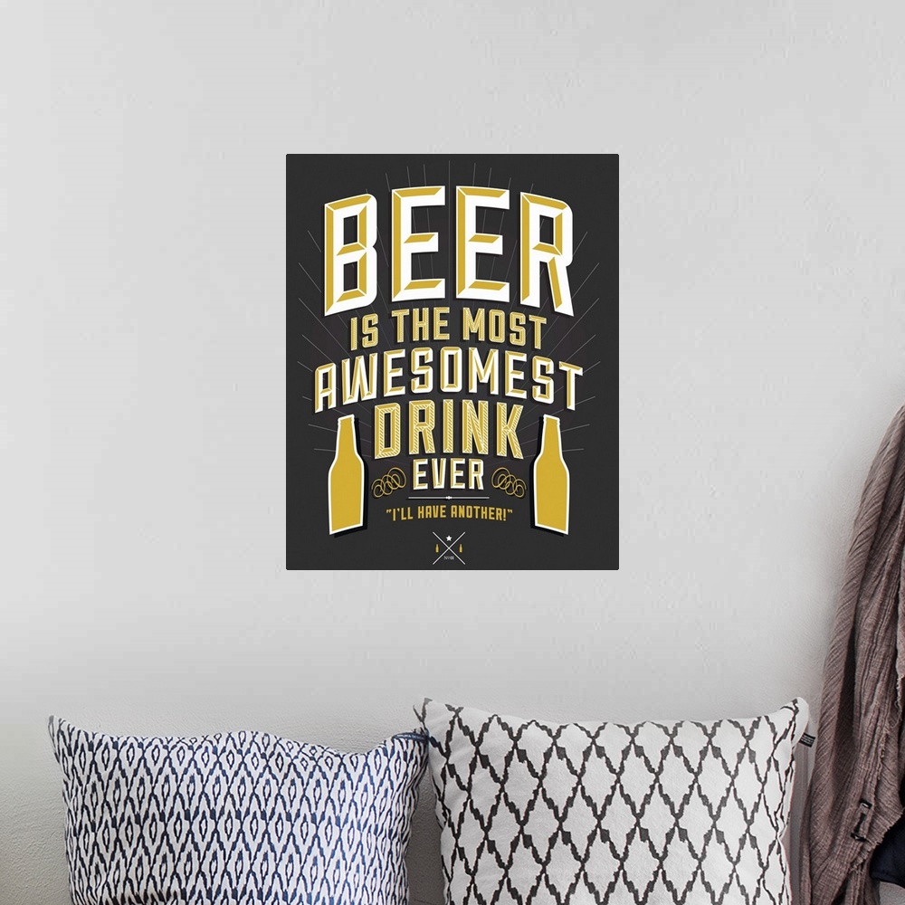 A bohemian room featuring Typographical poster for beer, the most awesomest drink ever.