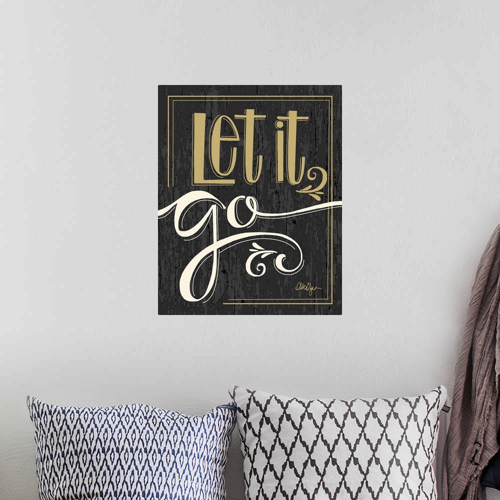 A bohemian room featuring Font-driven sign art conveys a sassy touch to any decor, "Let it Go"