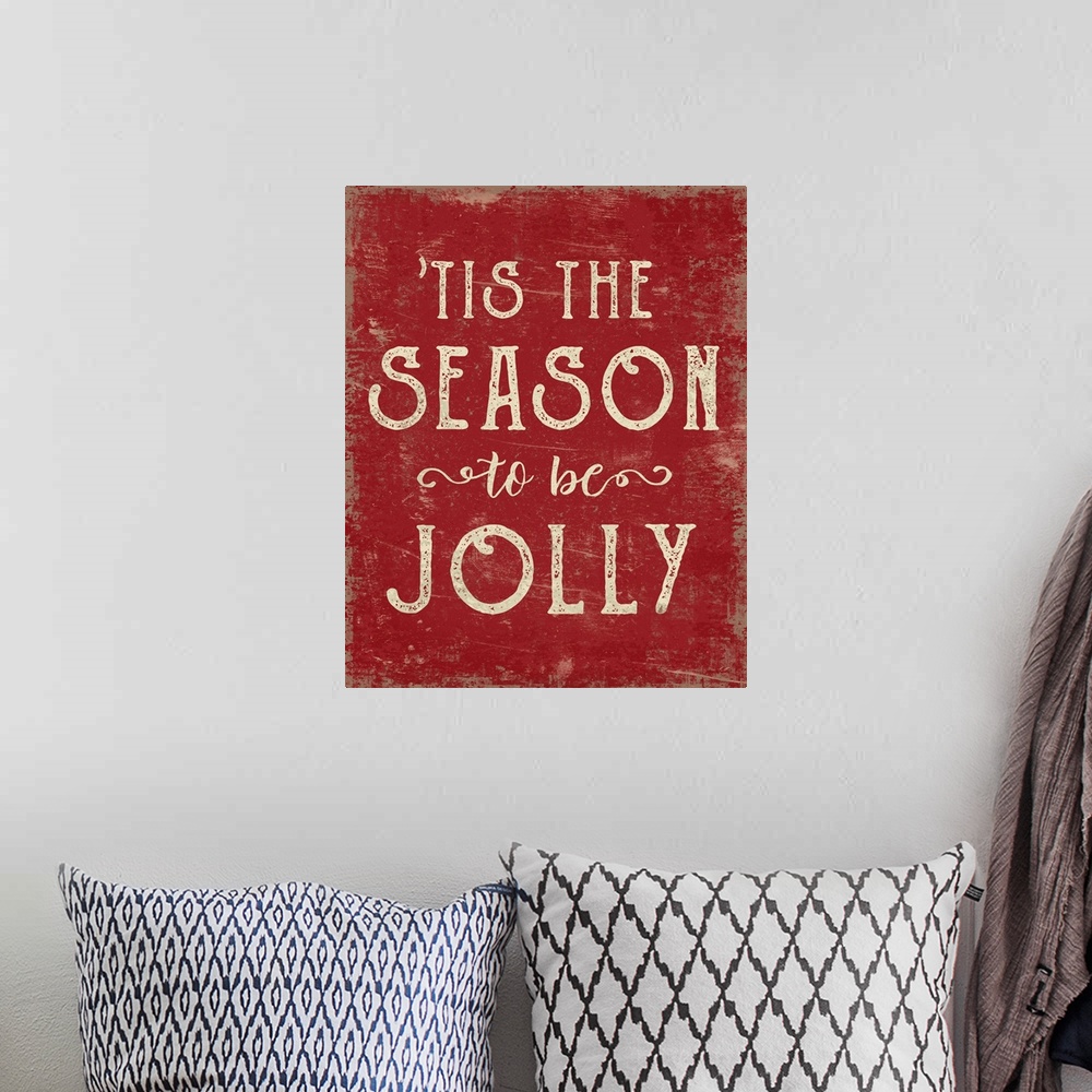 A bohemian room featuring Tis The Season To Be Jolly