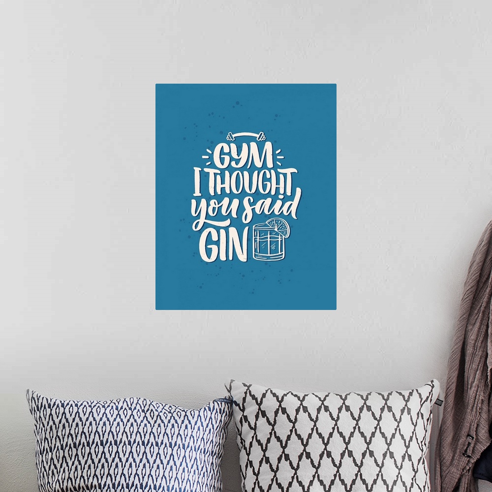 A bohemian room featuring I Thought You Said Gin - Blue