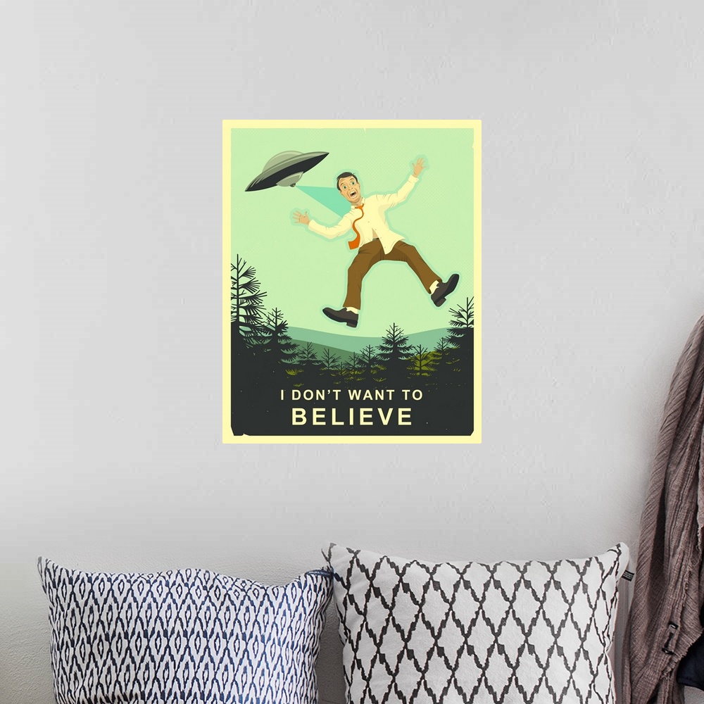 A bohemian room featuring Illustration of a man being transported to an alien space ship in the sky with the text "I Don't ...