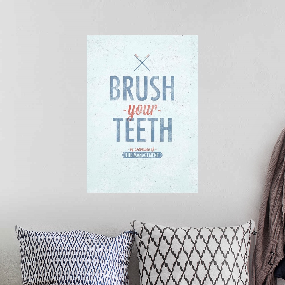 A bohemian room featuring Brush your Teeth by Ordinance of the Management
