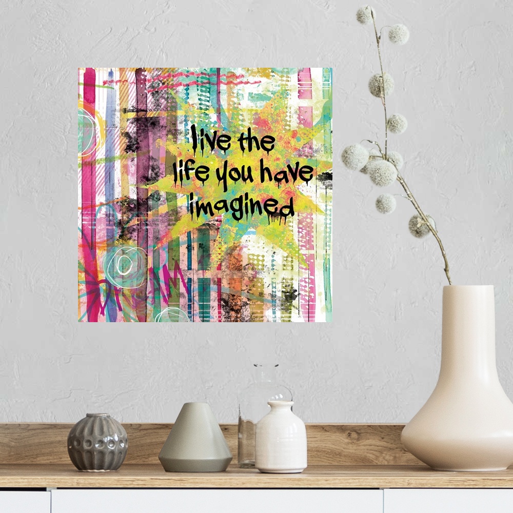 Live The Life You Have Imagined Wall Art Canvas Prints Framed Prints Wall Peels Great Big Canvas