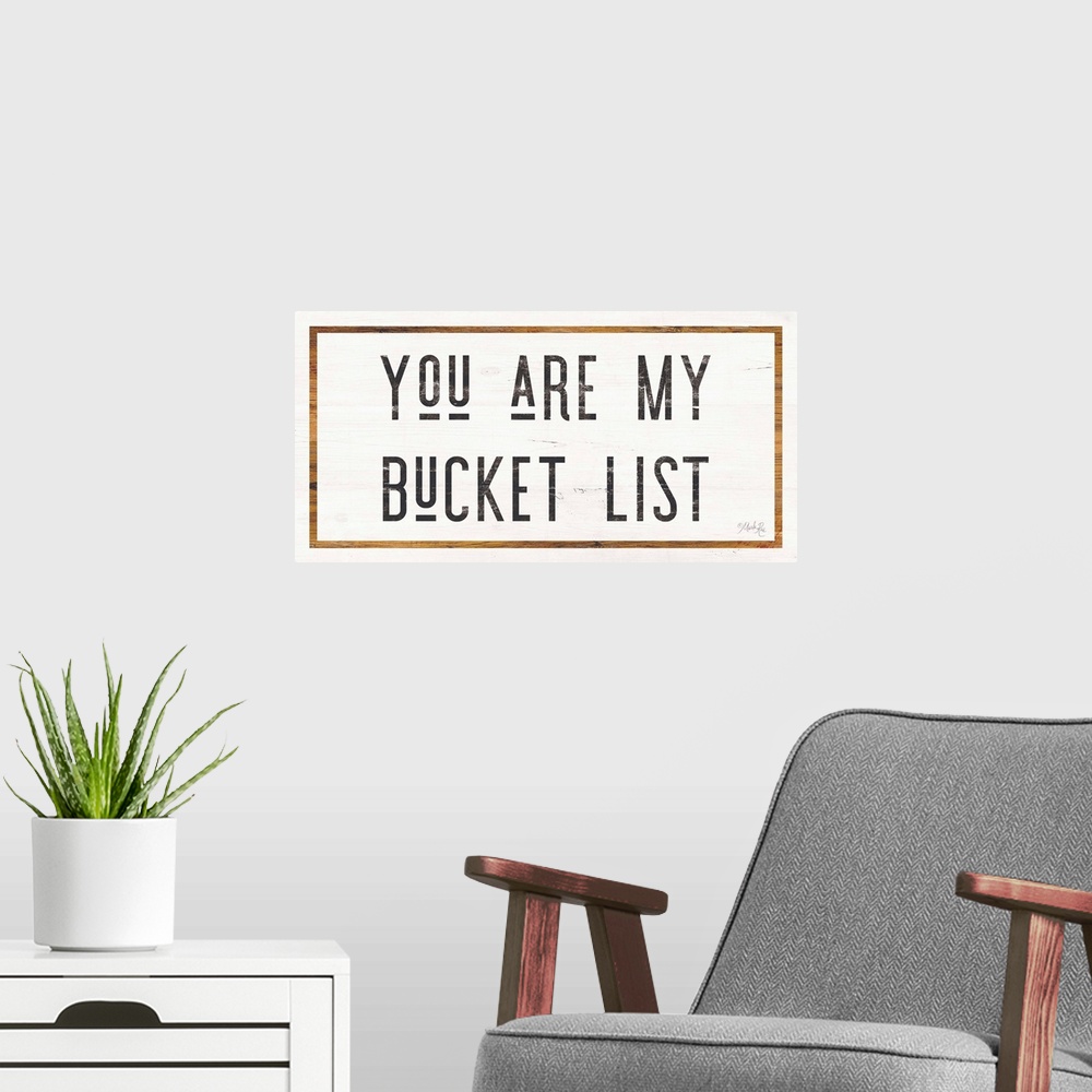 A modern room featuring You are My Bucket List