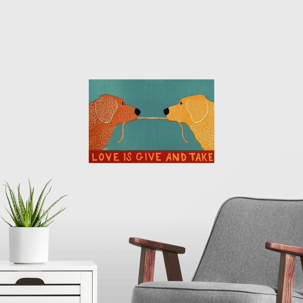 A modern room featuring Illustration of a golden retriever and a yellow lab playing tug-a-war with a rope and the phrase ...