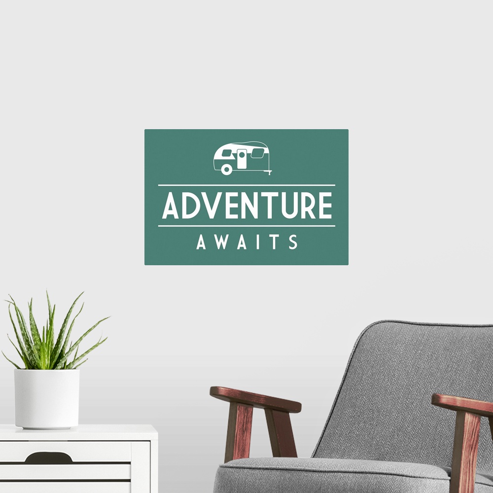 A modern room featuring Adventure Awaits - Retro Camper