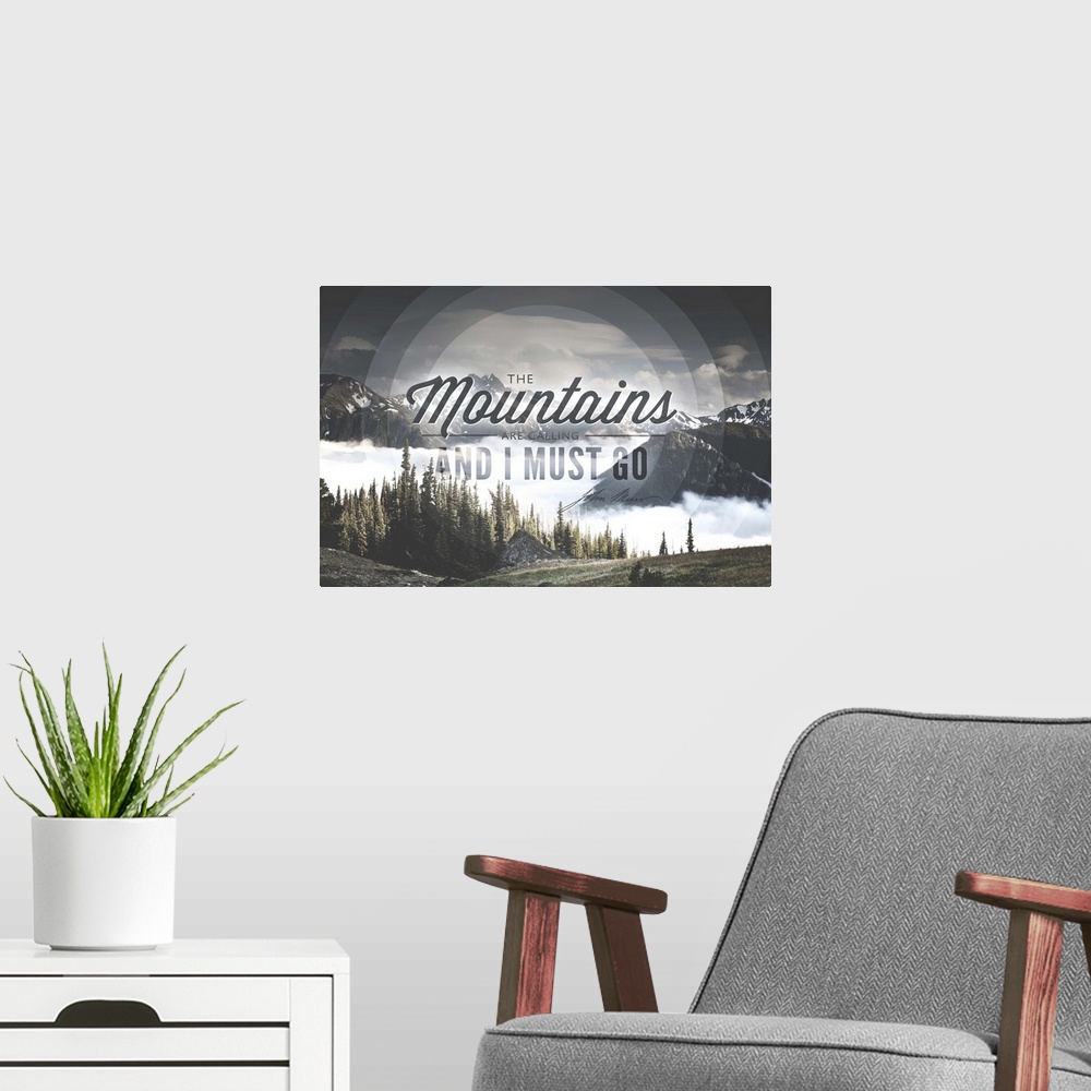 A modern room featuring John Muir, The Mountains are Calling