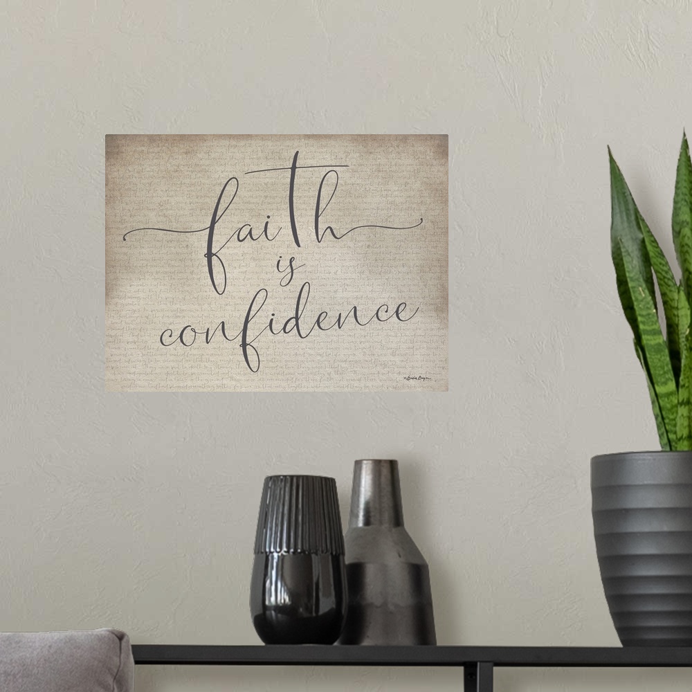 A modern room featuring Faith Is Confidence