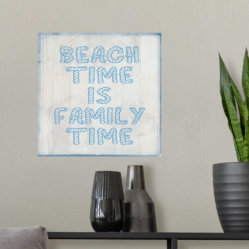 A modern room featuring Beach Time is Family Time