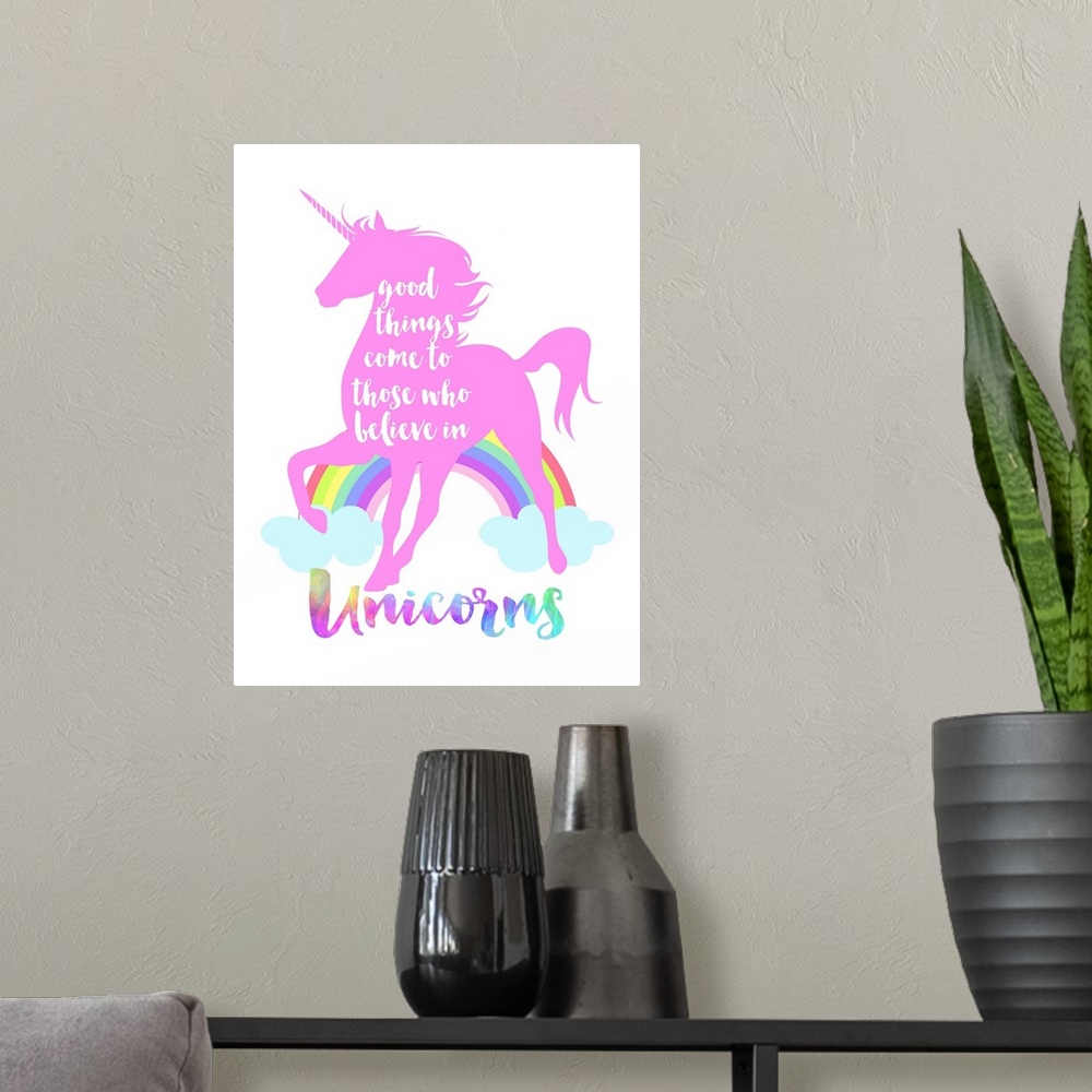 A modern room featuring "Good Things Come To Those Who Believe in Unicorns"