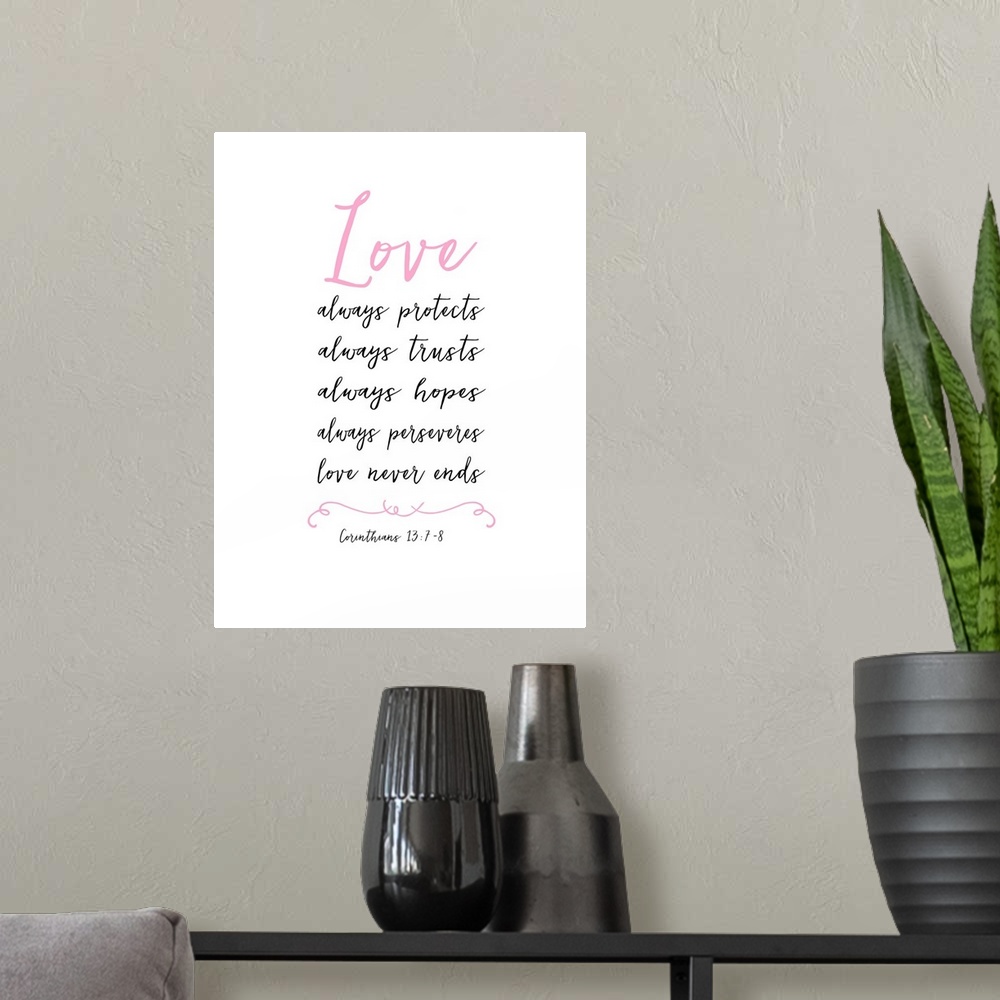 A modern room featuring "Love Always Protects, Always Trusts, Always Hopes, Always Preserves, Love Never Ends" 1 Corinthi...