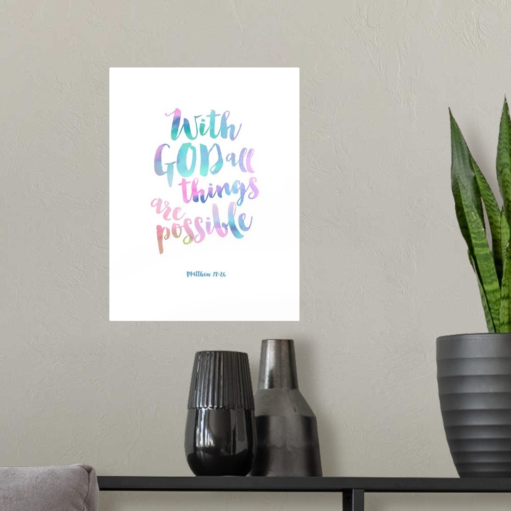 A modern room featuring "With God All things Are Possible" Matthew 19:26 hand lettered in pastel hues.