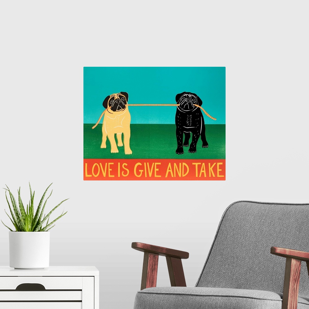 A modern room featuring Love Is Give And Take Black And Tan Pugs