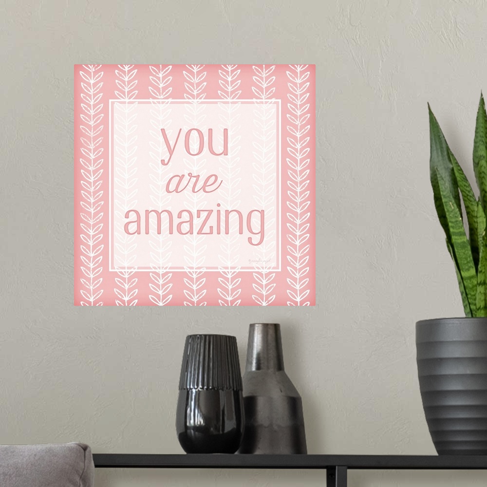A modern room featuring You Are Amazing