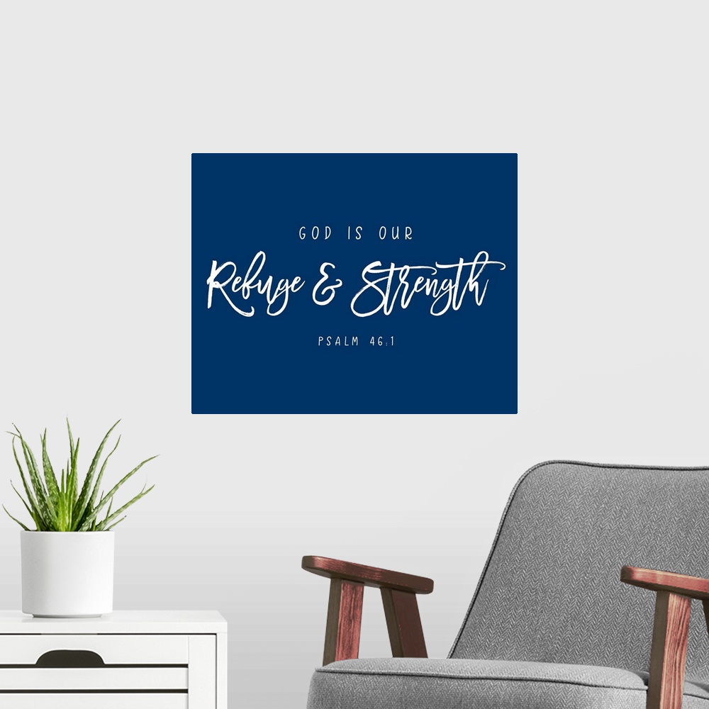 A modern room featuring Handlettered Bible verse reading God is our refuge and strength.