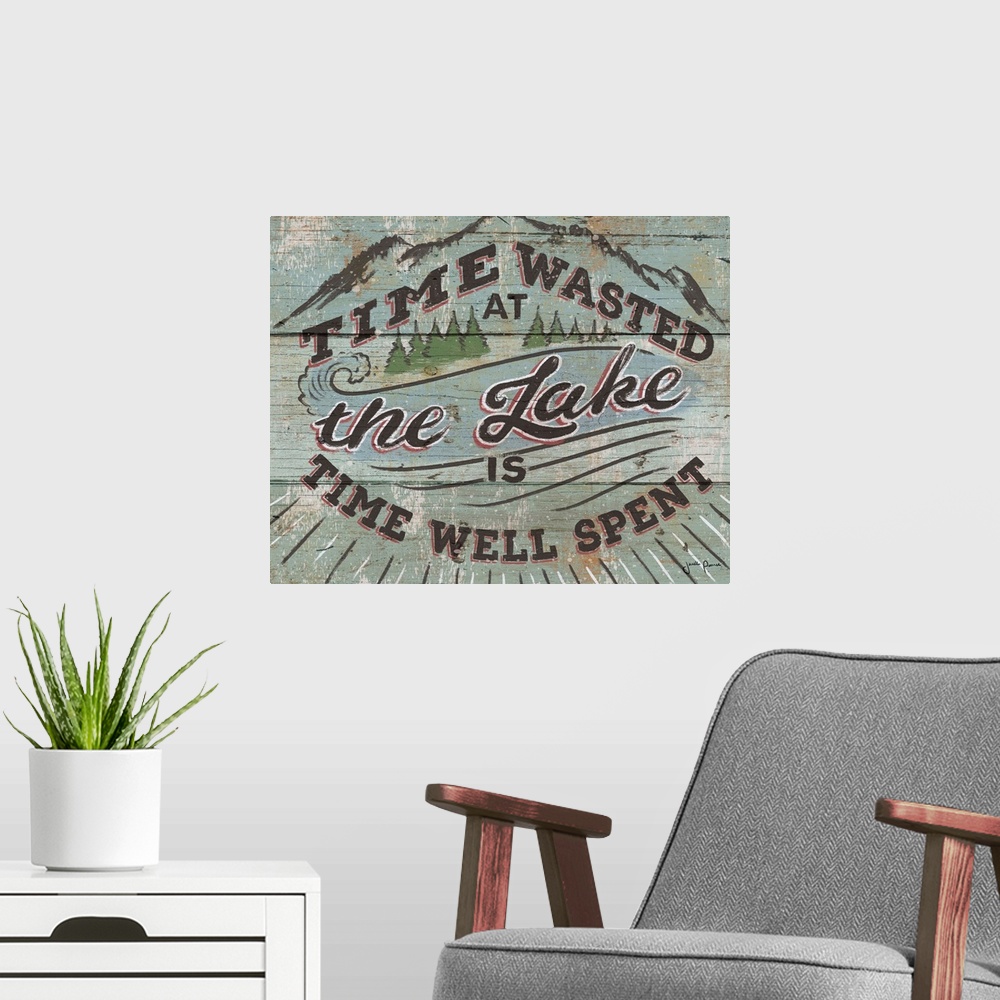 A modern room featuring Vintage style image on a wooden board background of a mountain and river with "Time wasted at the...