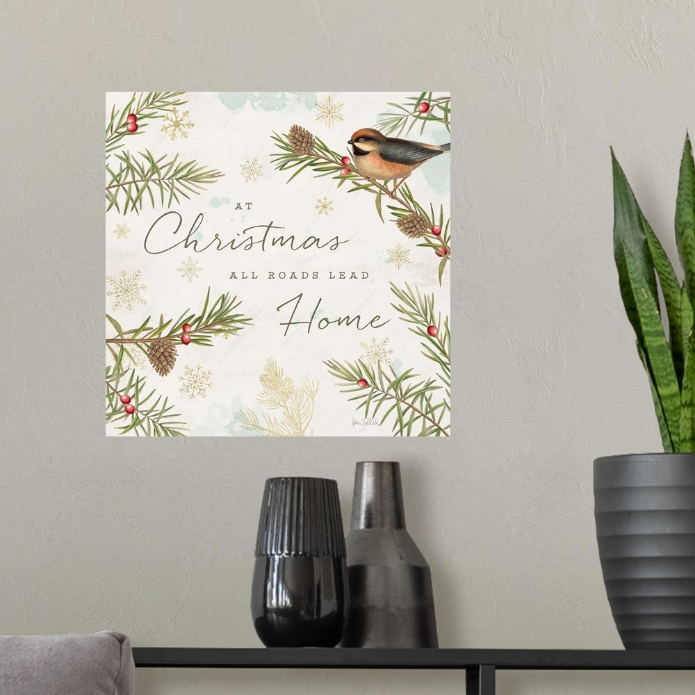 A modern room featuring A square holiday design of a bird perched on a pine branch with the text "At Christmas All Roads ...