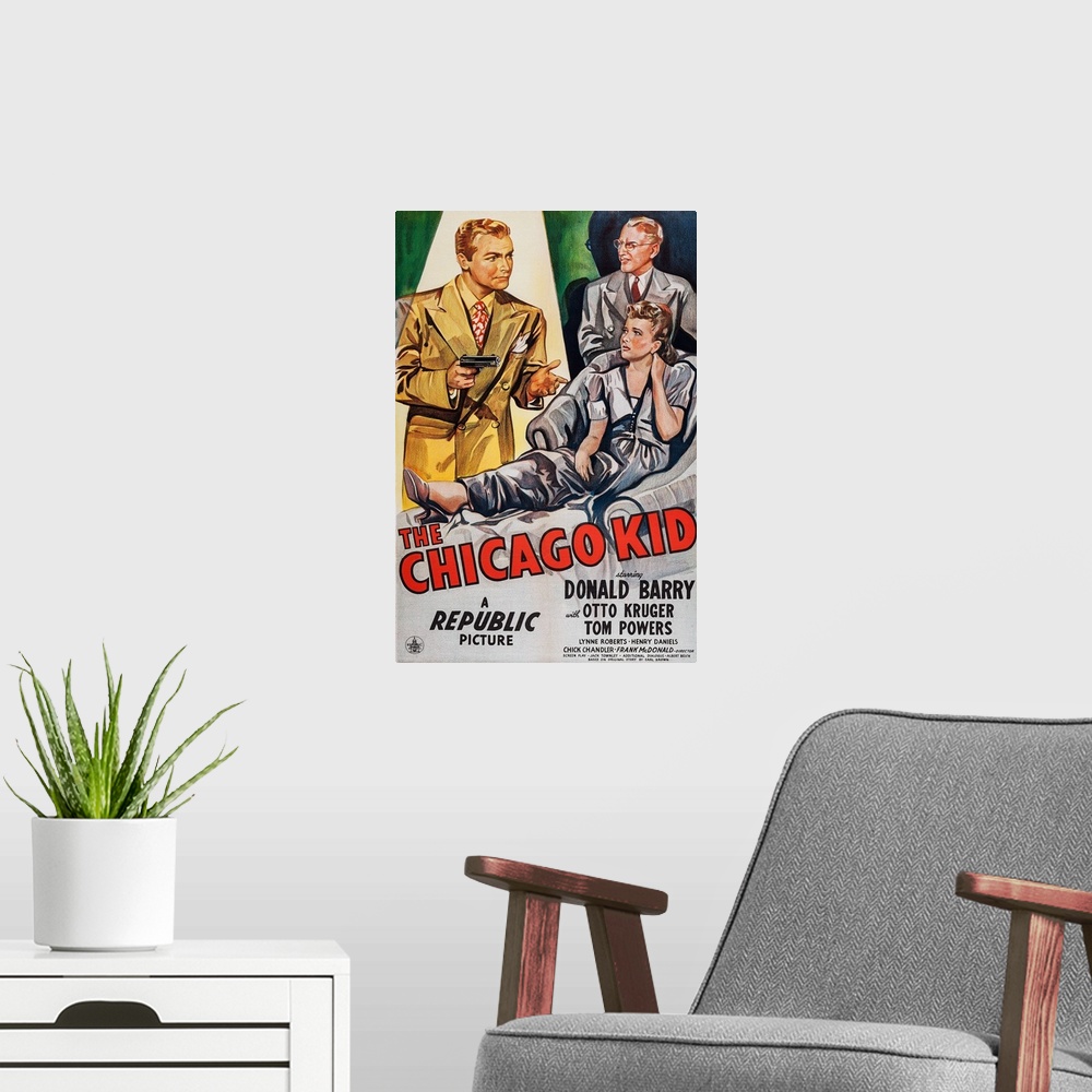 A modern room featuring The Chicago Kid, US Poster Art, Don 'Red' Barry, Otto Kruger, Lynne Roberts, 1945.