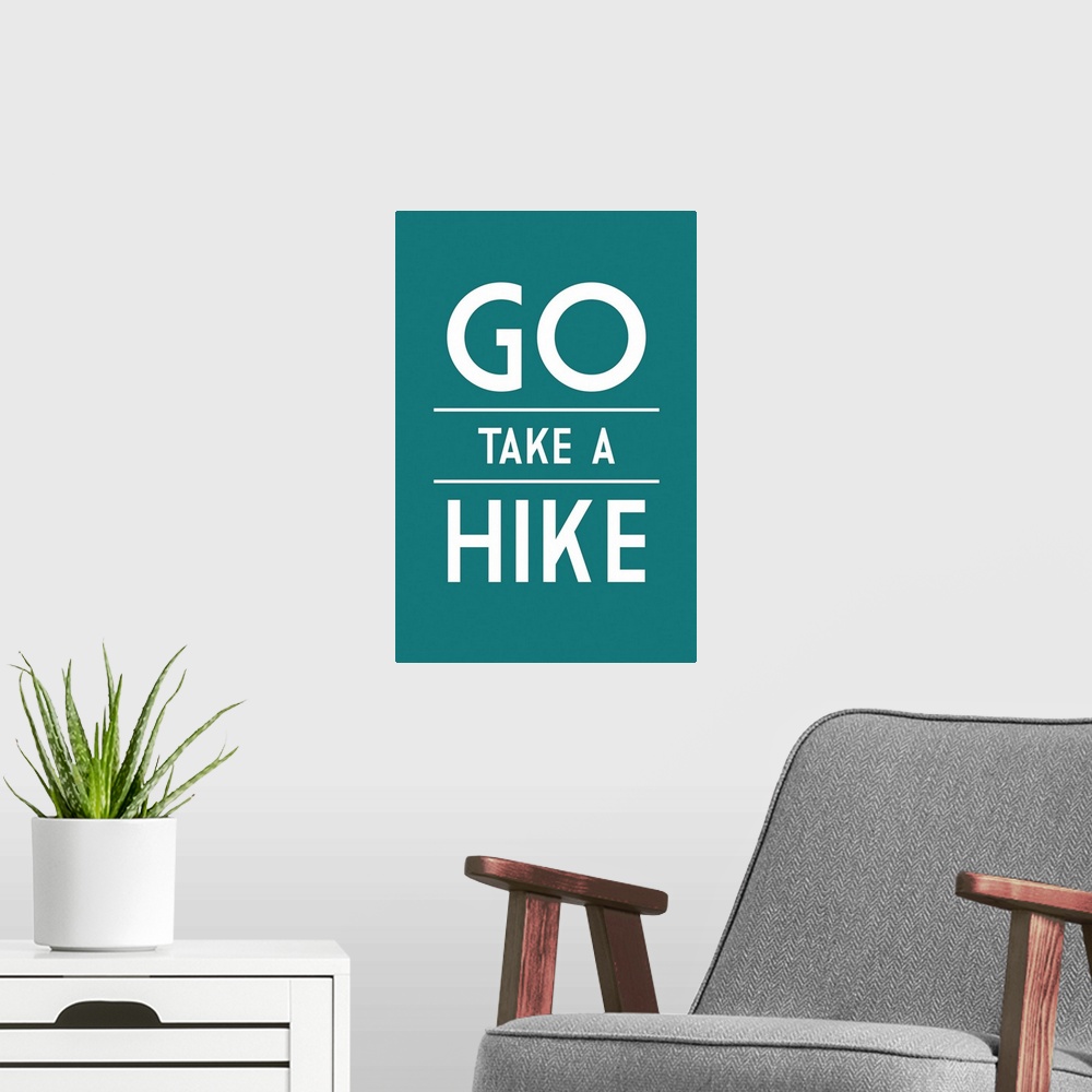 A modern room featuring Go Take A Hike