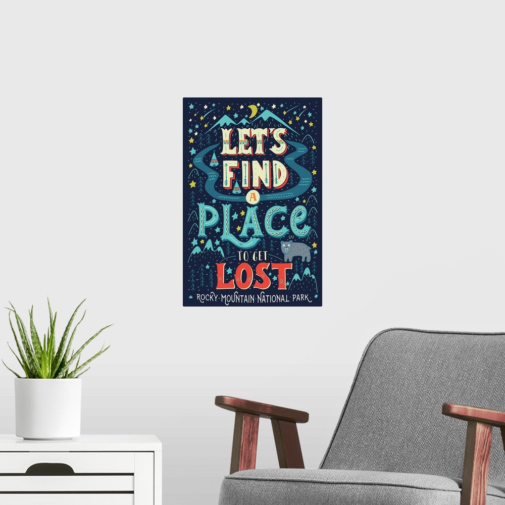 A modern room featuring Rocky Mountain National Park, Let's Find A Place To Get Lost: Graphic Travel Poster