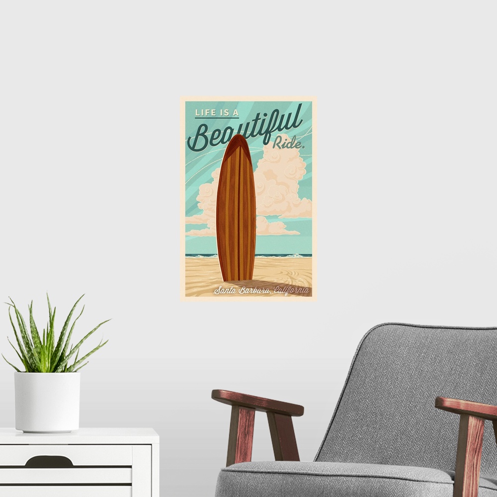 A modern room featuring Santa Barbara, California, Life is a Beautiful Ride, Surfboard, Letterpress