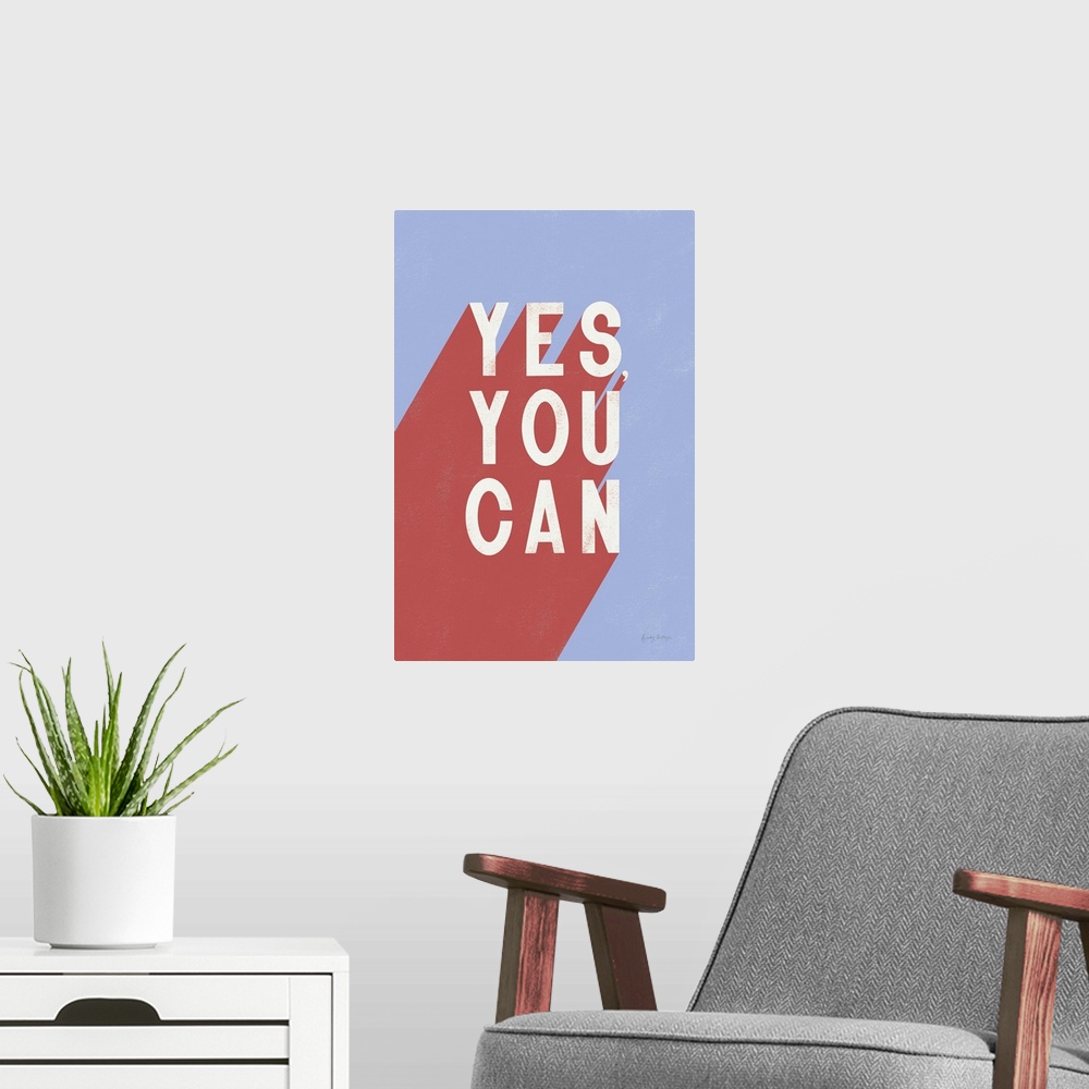 A modern room featuring Yes You Can