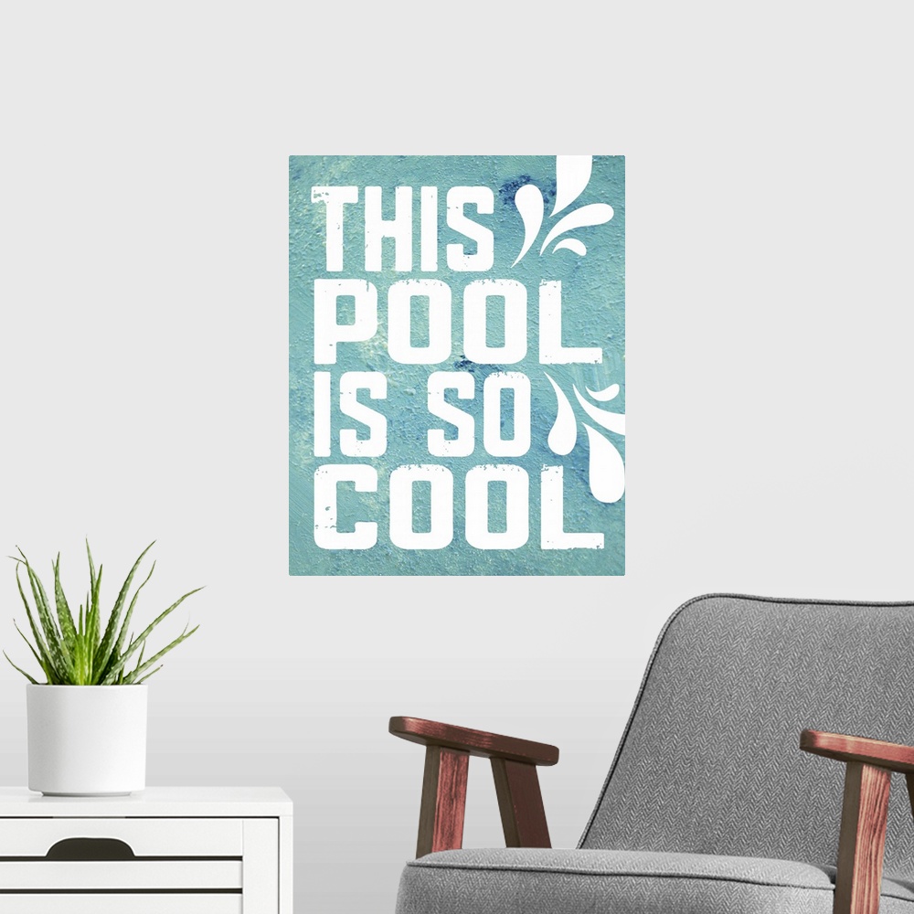 A modern room featuring The words "This pool is so cool" on a turquoise textured background.