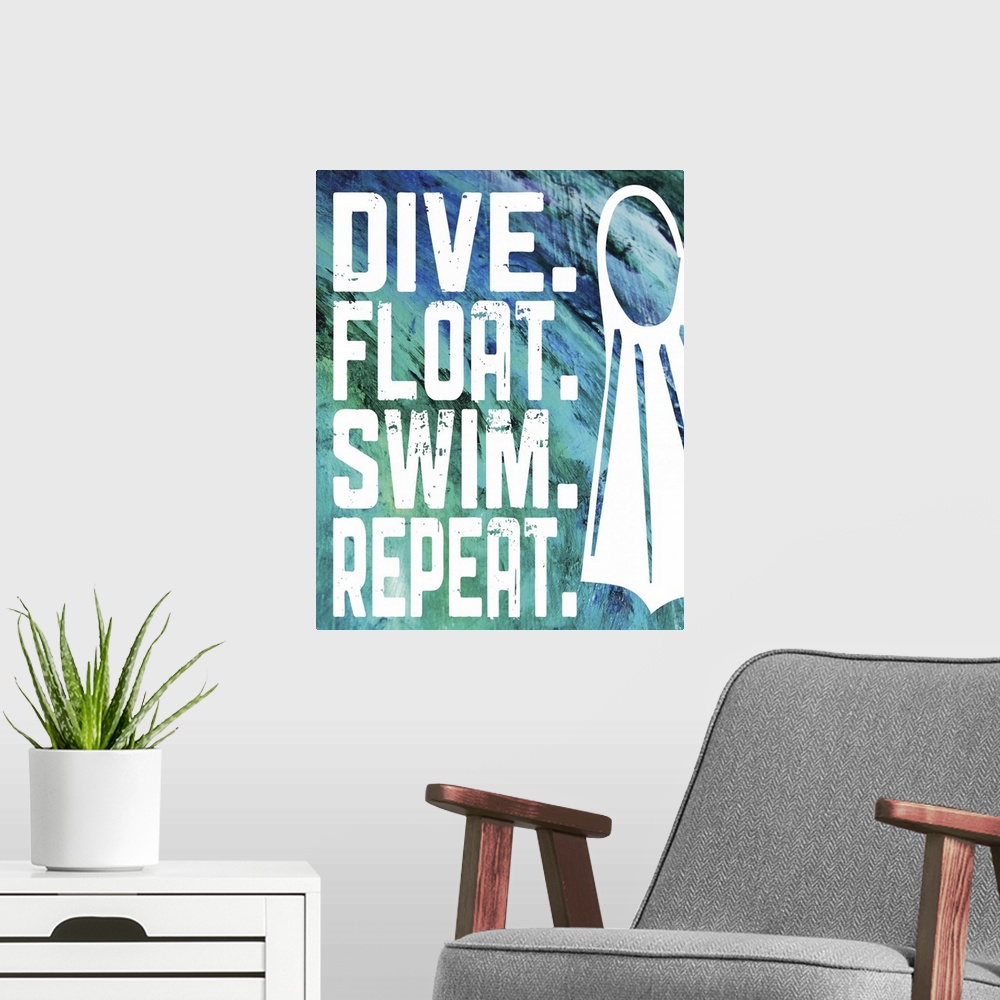 A modern room featuring "Dive. Float. Swim. Repeat." written on a textured blue and green background.