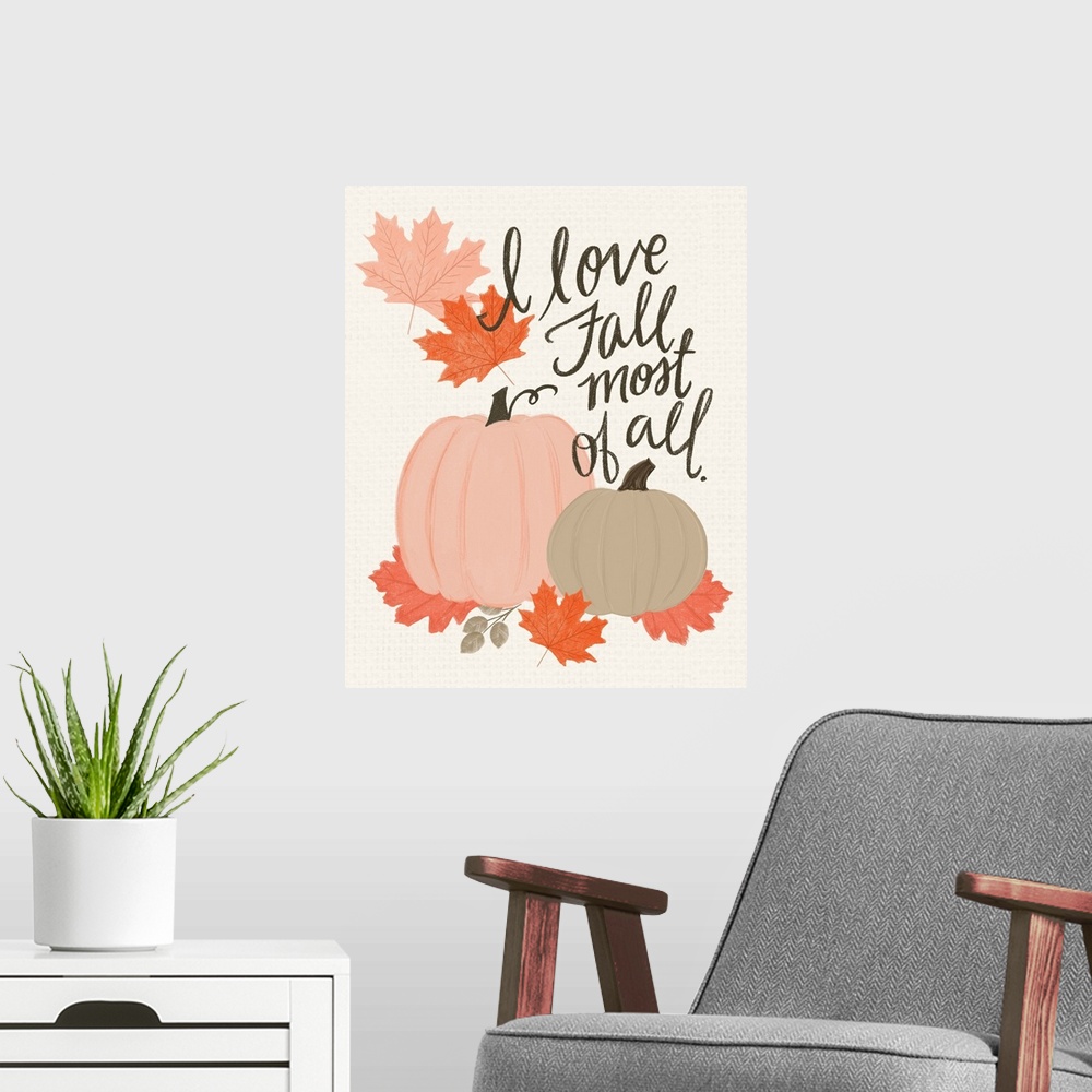 A modern room featuring I Love Fall Most Of All
