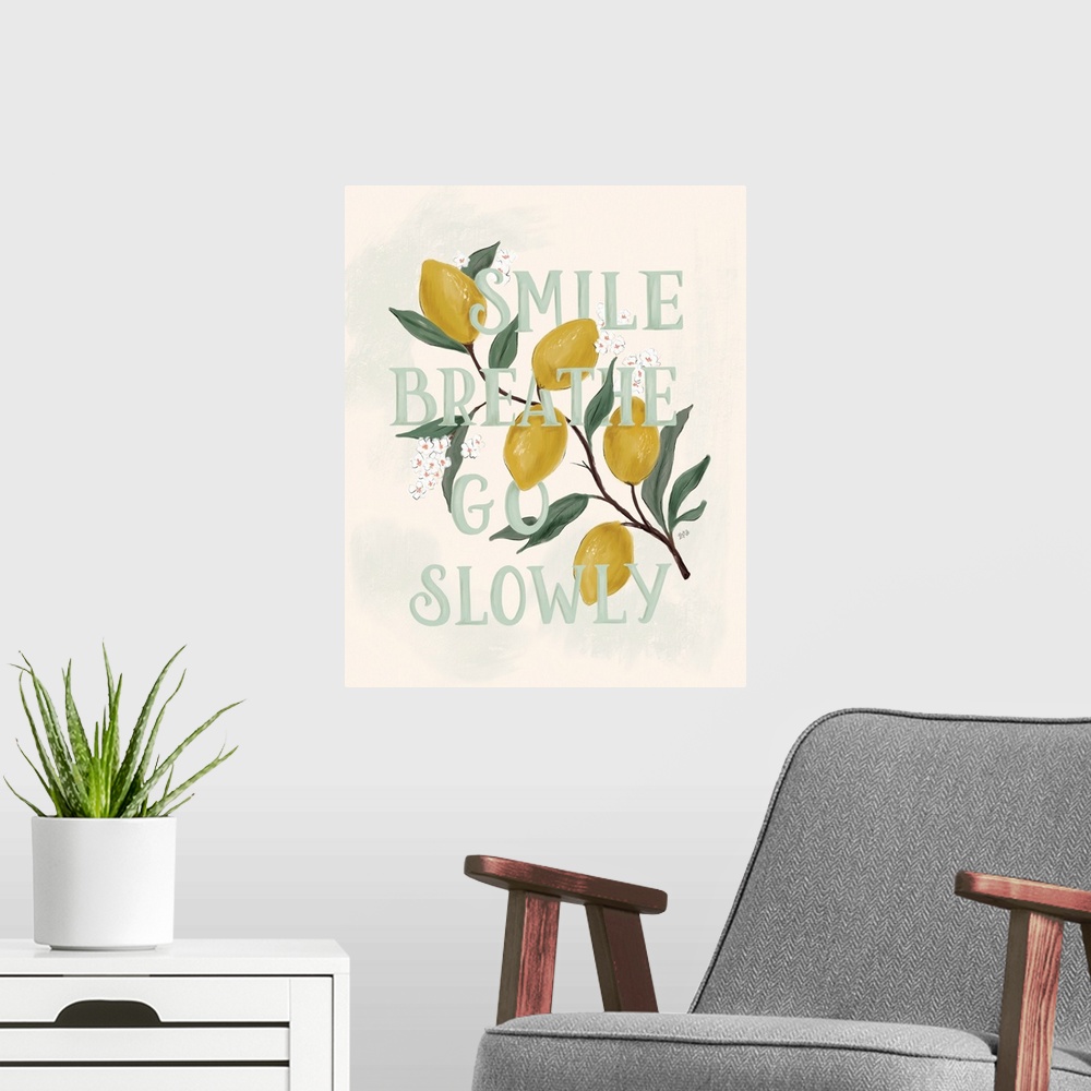 A modern room featuring Smile Breathe Go Slowly