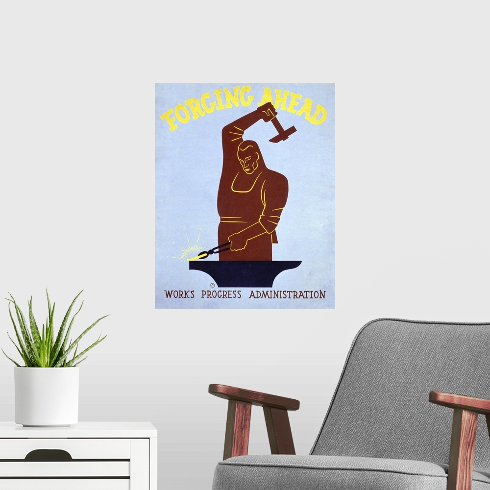 A modern room featuring Forging Ahead, Works Progress Administration. Poster for Works Progress Administration encouragin...