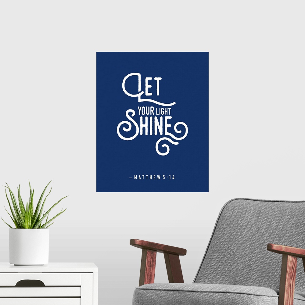 A modern room featuring Handlettered Bible verse reading Let your light shine.